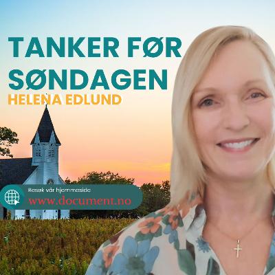 Helena Edlund: Tanker før søndagen #139