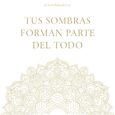 MEDITACIÓN BREVE GUIADA · "Tus SOMBRAS forman parte"
