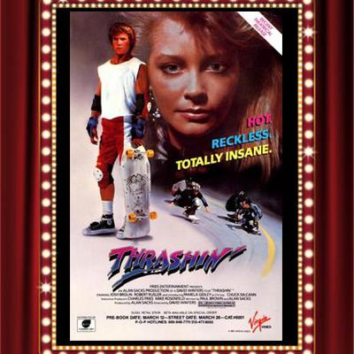 Thrashin’ (1986) - Drive-In Double Feature Episode 448 Thrashin’ (1986) - Drive-In Double Feature Episode 448