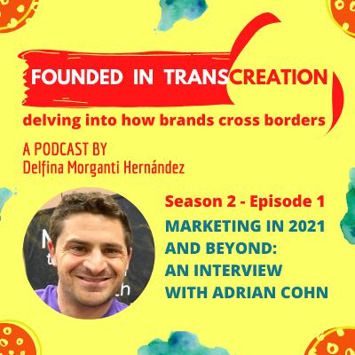 S2 E1 | Marketing in 2021 and beyond: An interview with Adrian Cohn, Head of Marketing at Smartling S2 E1 | Marketing in 2021 and beyond: An interview with Adrian Cohn, Head of Marketing at Smartling
