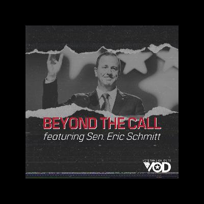 Beyond the Call featuring Sen. Eric Schmitt