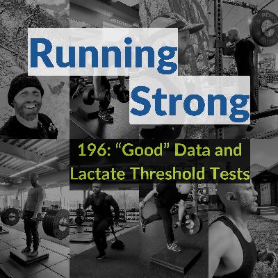 196: "Good" Data and Lactate Threshold Tests
