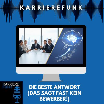#001 - Die beste Antwort (DAS sagt fast kein Bewerber!)