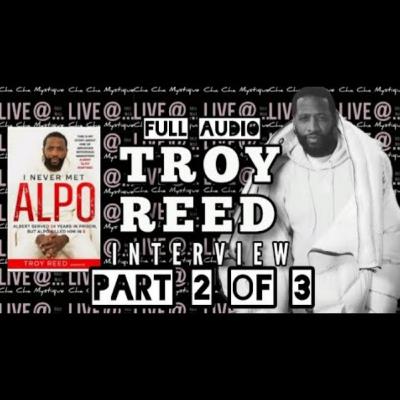 Live w/ Troy Reed discussing his New Book "I NEVER MET ALPO" Pt. 2