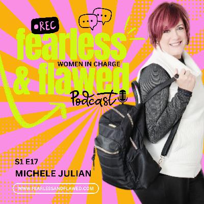 Don’t Hate Your Flaws—How to Turn Them Into Fuel with Michele Julian