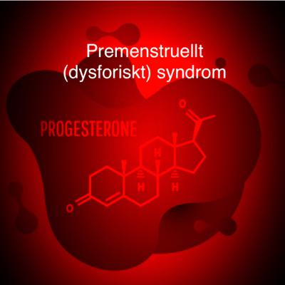 Premenstruellt (dysforiskt) syndrom