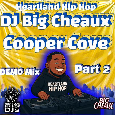 Episode 133: DJ BIG CHEAUX HEARTLAND HIP HOP COOPER COVE DEMO MIX PART 2 @MrRugs Episode 133: DJ BIG CHEAUX HEARTLAND HIP HOP COOPER COVE DEMO MIX PART 2 @MrRugs