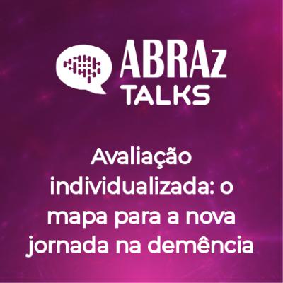 T.06.Ep.02: Avaliação individualizada: o mapa para a nova jornada na demência T.06.Ep.02: Avaliação individualizada: o mapa para a nova jornada na demência
