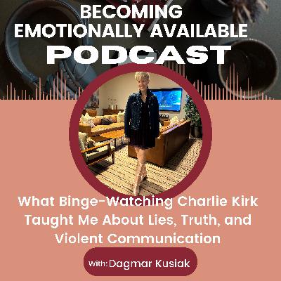 What Binge-Watching Charlie Kirk Taught Me About Lies, Truth, and Violent Communication