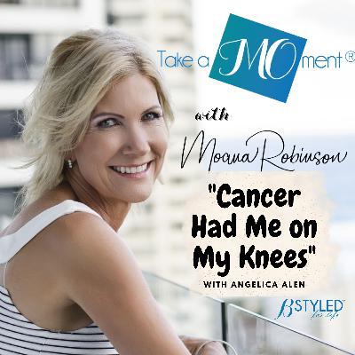 Episode 13: "Cancer Had Me On My Knees" How A 38 Year Old Changed Her Life After Shock diagnosis - Featuring Angelica Alen