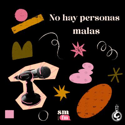 No hay personas malas