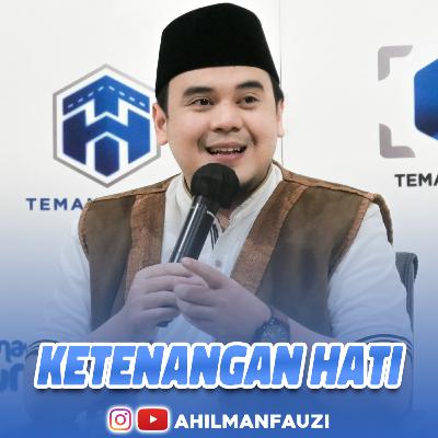DAPATKAN KETENANGAN HATI DENGAN BERDZIKIR KEPADA ALLAH - USTADZ HILMAN FAUZI