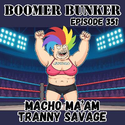 Macho Ma'am Tranny Savage | 351