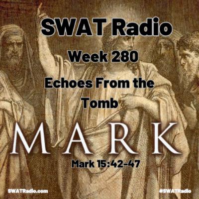 SWAT - 12-03 - Week 280 - Echoes From the Tomb