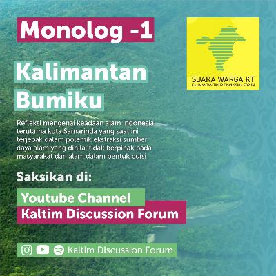 Monolog 1 - Kalimantan Bumiku