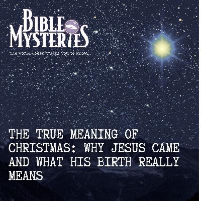 Special Christmas Message - The True Meaning of Christmas: Why Jesus Came and What His Birth Really Means Special Christmas Message - The True Meaning of Christmas: Why Jesus Came and What His Birth Really Means