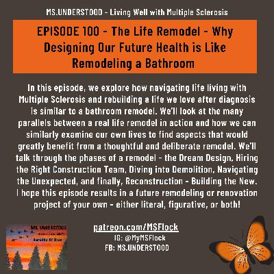 EPISODE 100 - The Life Remodel - Why Designing Our Future Health is Like Remodeling a Bathroom