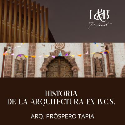 HISTORIA DE LA ARQUITECTURA EN BCS
