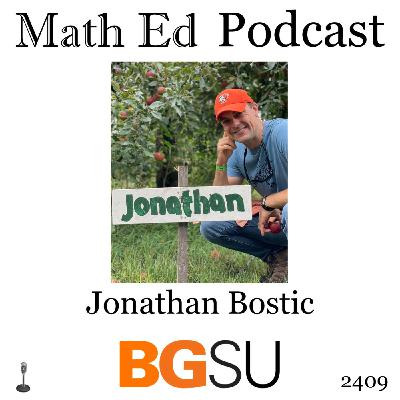Episode 2409: Jonathan Bostic - math ed measures and validity