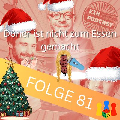 Folge81: Döner ist nicht zum Essen da