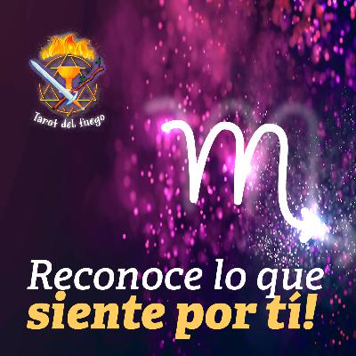 ESCORPIO - Reconoce lo que siente por ti! ESCORPIO - Reconoce lo que siente por ti!