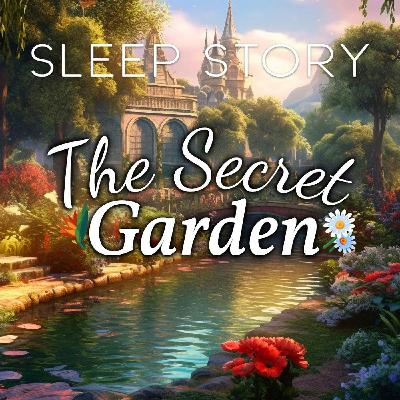 The Magical English Garden: A Soothing Story with Nature Sounds