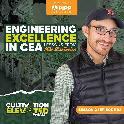 032 - Engineering Excellence in CEA | Lessons from Mike Zartarian