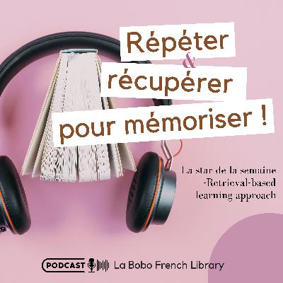 Répéter & récupérer pour mémoriser