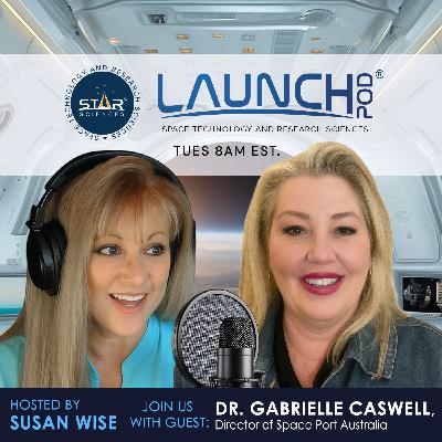 Dr. Gabrielle Caswell & Spaceport Australia: Bio-Regenerative Habitats and Human Survival in Space