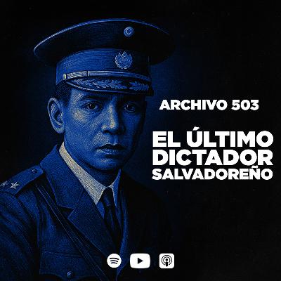 El último dictador salvadoreño