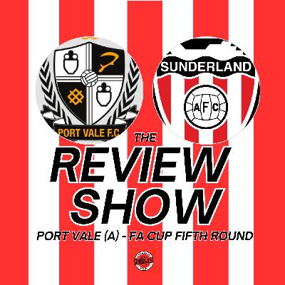 Port Vale 1-0 Sunderland | FA Cup Fifth Round Review - WTF Podcast Port Vale 1-0 Sunderland | FA Cup Fifth Round Review - WTF Podcast