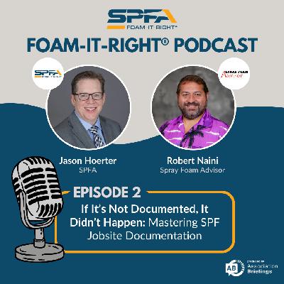 If It's Not Documented, It Didn't Happen: Mastering SPF Jobsite Documentation If It's Not Documented, It Didn't Happen: Mastering SPF Jobsite Documentation