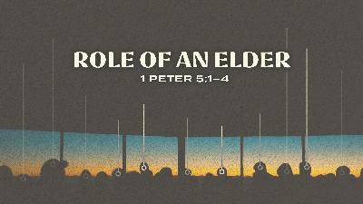 Sunday Sermon- 1/29/2023- Cory Hughes- Role of An Elder