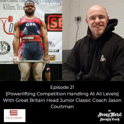 The Heavy Metal Strength Coach Podcast Ep. 21 With Jason Coultman