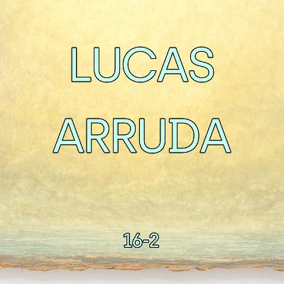 16-2: Lucas Arruda