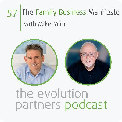 E57 | The Family Business Manifesto with Mike Mirau