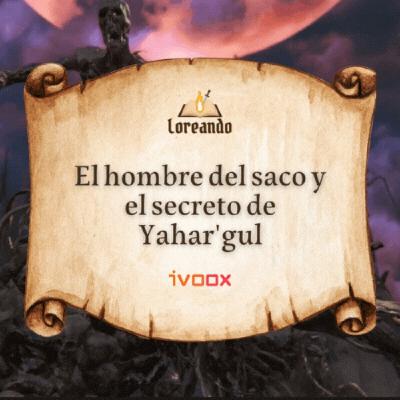 Bloodborne 11: El hombre del saco y el secreto de Yahar'gul Bloodborne 11: El hombre del saco y el secreto de Yahar'gul