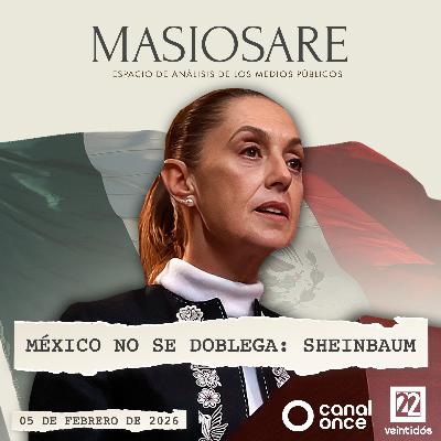 MASIOSARE - MÉXICO NO SE DOBLEGA: SHEINBAUM MASIOSARE - MÉXICO NO SE DOBLEGA: SHEINBAUM