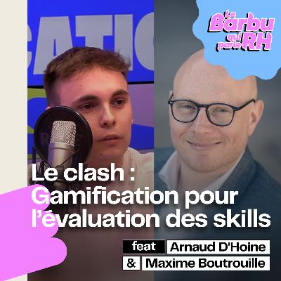 👊🏻 Le Clash RH ⚡ : Gamification & soft skills avec Arnaud D’Hoine et Maxime Boutrouille