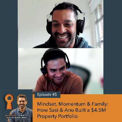 Mindset, Momentum & Family: How Sasi & Anu Built a $4.5M Property Portfolio