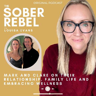Mark & Clare on their Relationship, Family Life and Embracing Wellness