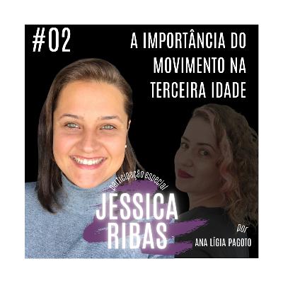 #02 JESSICA RIBAS - POD INSPIRAR
