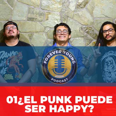 01. ¿El Punk puede ser happy?