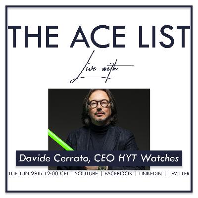 S03E05 The Ace List Live with Davide Cerrato of HYT Watches