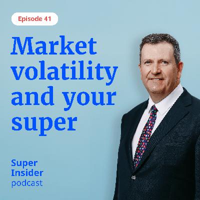 How global markets are impacting your superannuation and retirement