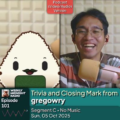 (ID/EN) #WMR EP 101: Trivia and Closing Mark from @gregowry • #WeeklyMidnightRadio (ID/EN) #WMR EP 101: Trivia and Closing Mark from @gregowry • #WeeklyMidnightRadio