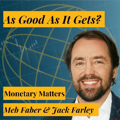 As Good As It Gets? | Meb Faber on U.S. Stock Valuations, Trend Following, and Endowment Allocations To Private Markets As Good As It Gets? | Meb Faber on U.S. Stock Valuations, Trend Following, and Endowment Allocations To Private Markets