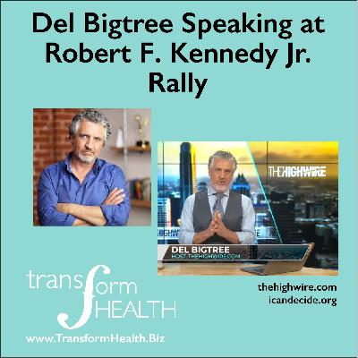 Del Bigtree Speaking at Robert F. Kennedy Pres. Rally Del Bigtree Speaking at Robert F. Kennedy Pres. Rally