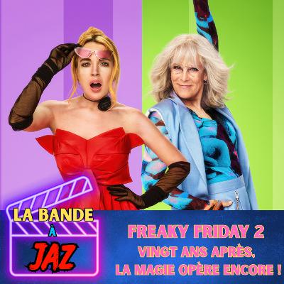 Freaky Friday 2 : Vingt ans après, la magie opère encore ! Freaky Friday 2 : Vingt ans après, la magie opère encore !