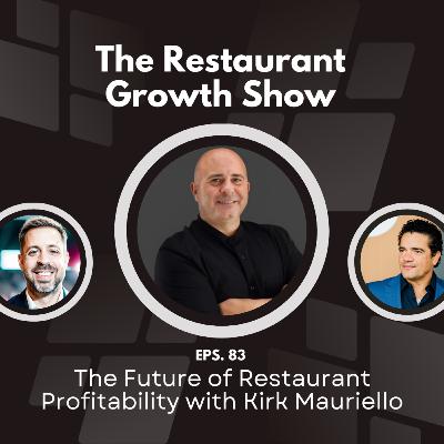 The Future of Restaurant Profitability with Kirk Mauriello